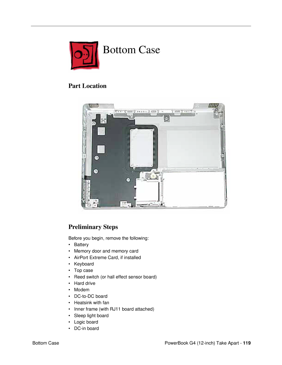 Apple G4 (12-INCH DVI) manual Bottom Case, Part Location Preliminary Steps 