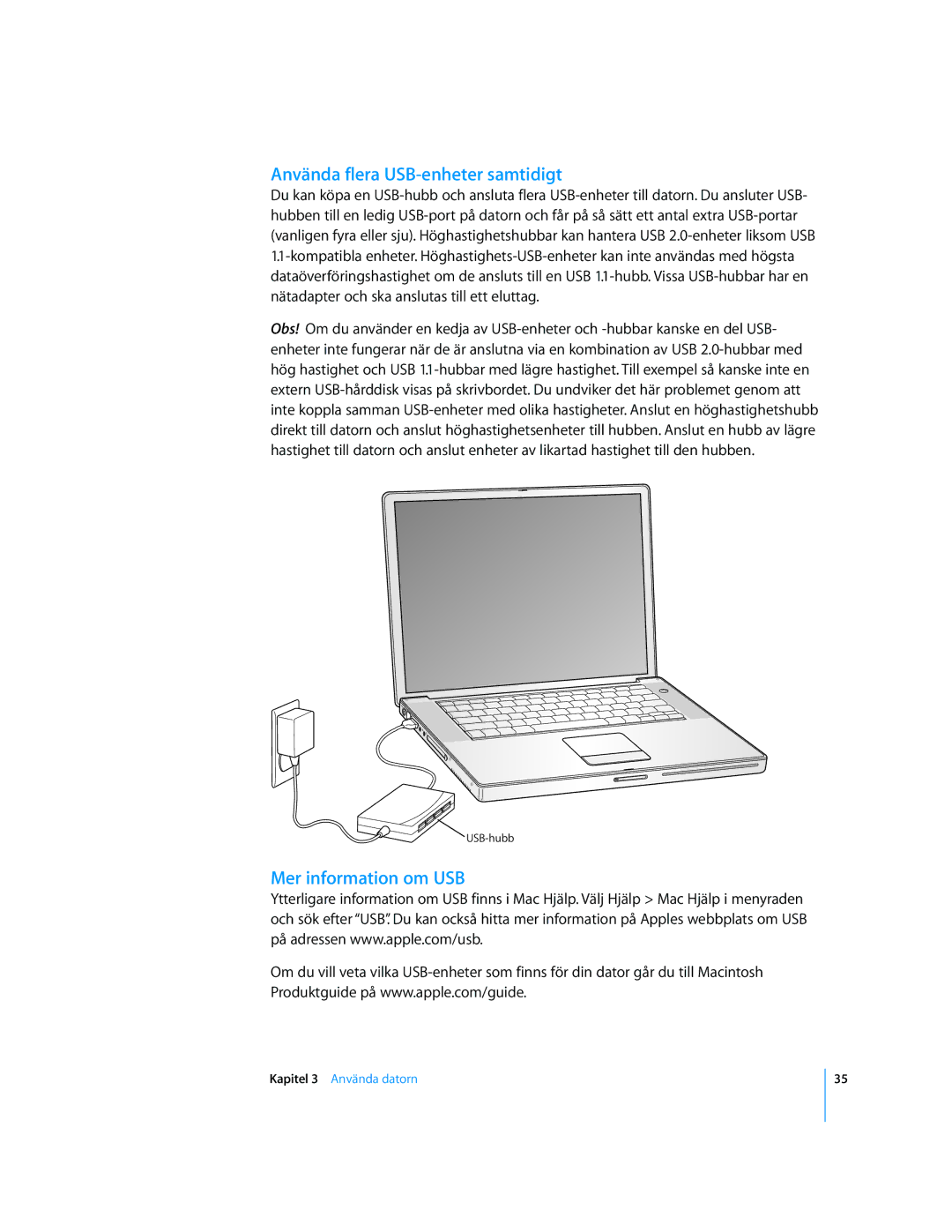 Apple G4 15-TUM manual Använda flera USB-enheter samtidigt, Mer information om USB 