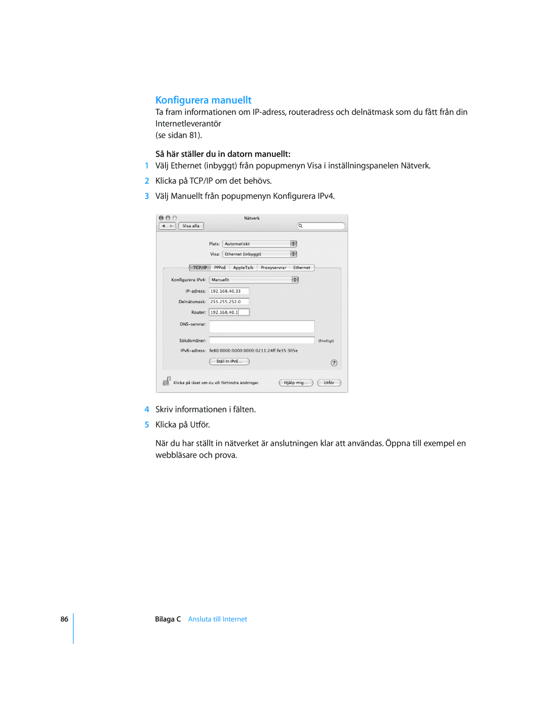 Apple G4 15-TUM manual Konfigurera manuellt, Så här ställer du in datorn manuellt 