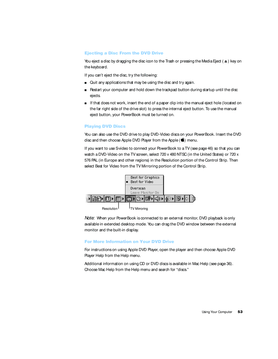 Apple G4 15 manual Ejecting a Disc From the DVD Drive, Playing DVD Discs, For More Information on Your DVD Drive 