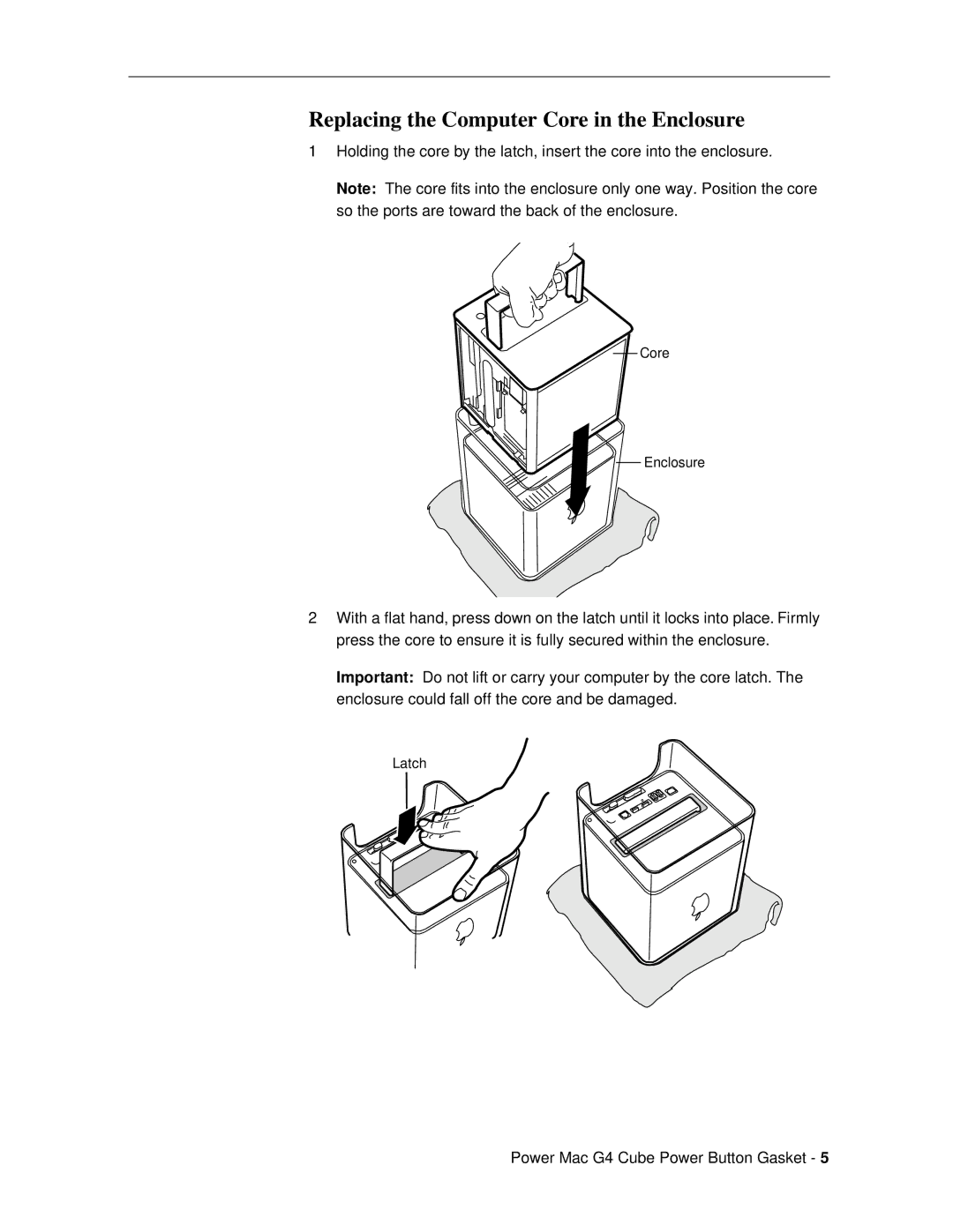 Apple 073-0584, G4 Cube warranty Replacing the Computer Core in the Enclosure 