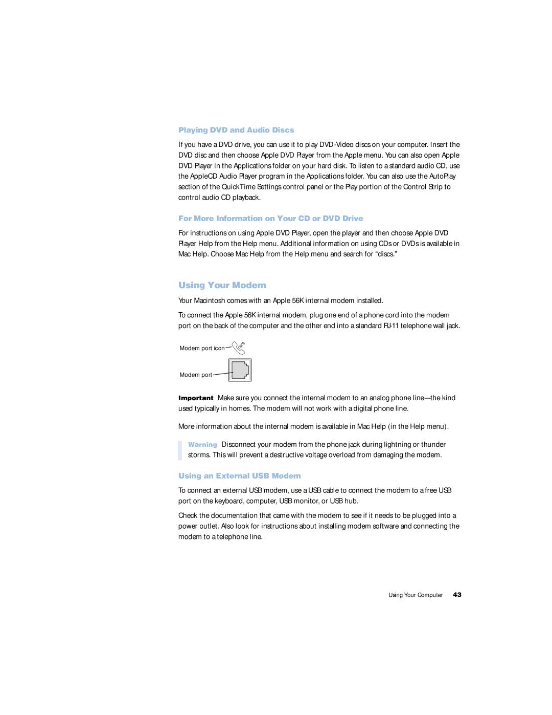 Apple G4 manual Using Your Modem, Playing DVD and Audio Discs, For More Information on Your CD or DVD Drive 