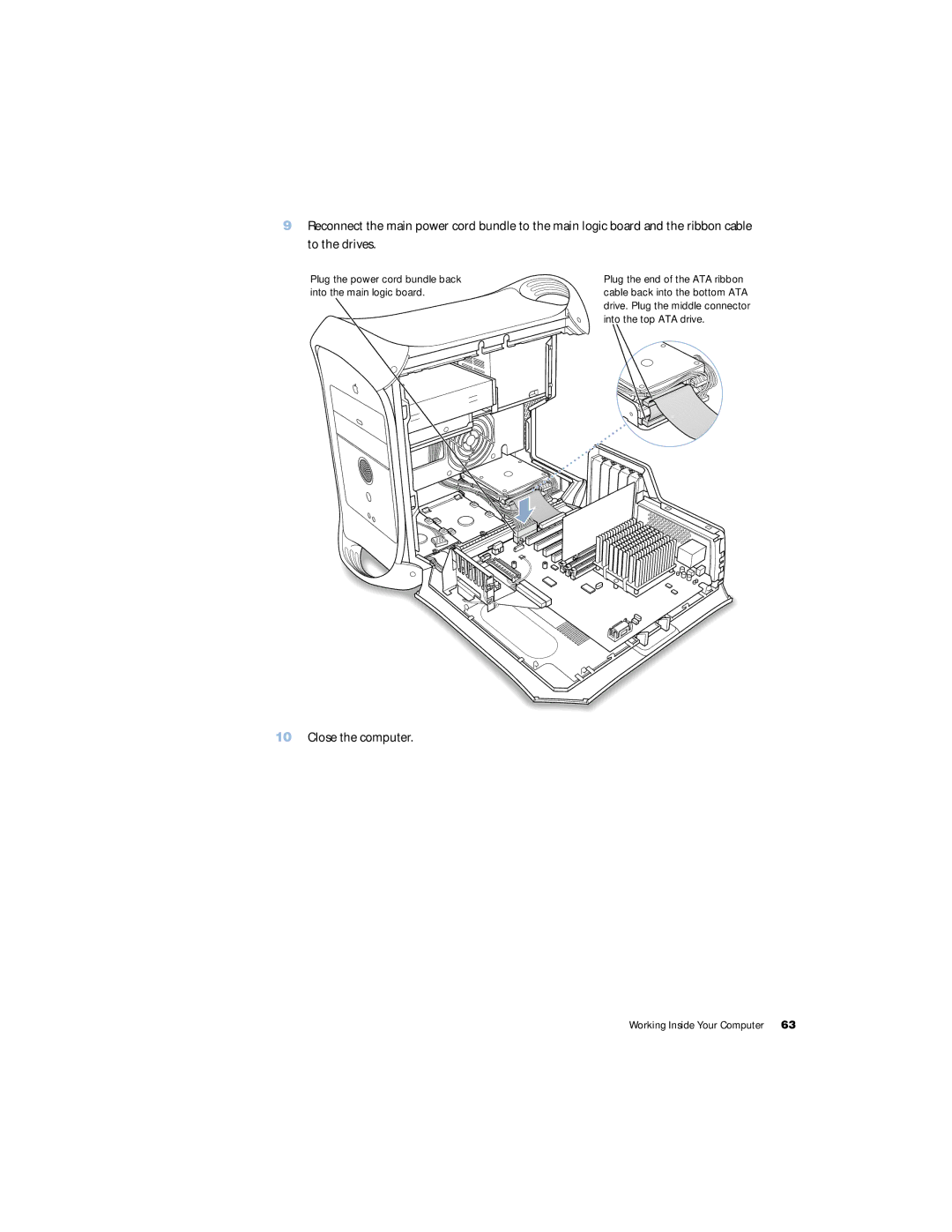 Apple G4 manual Plug the power cord bundle back into the main logic board 