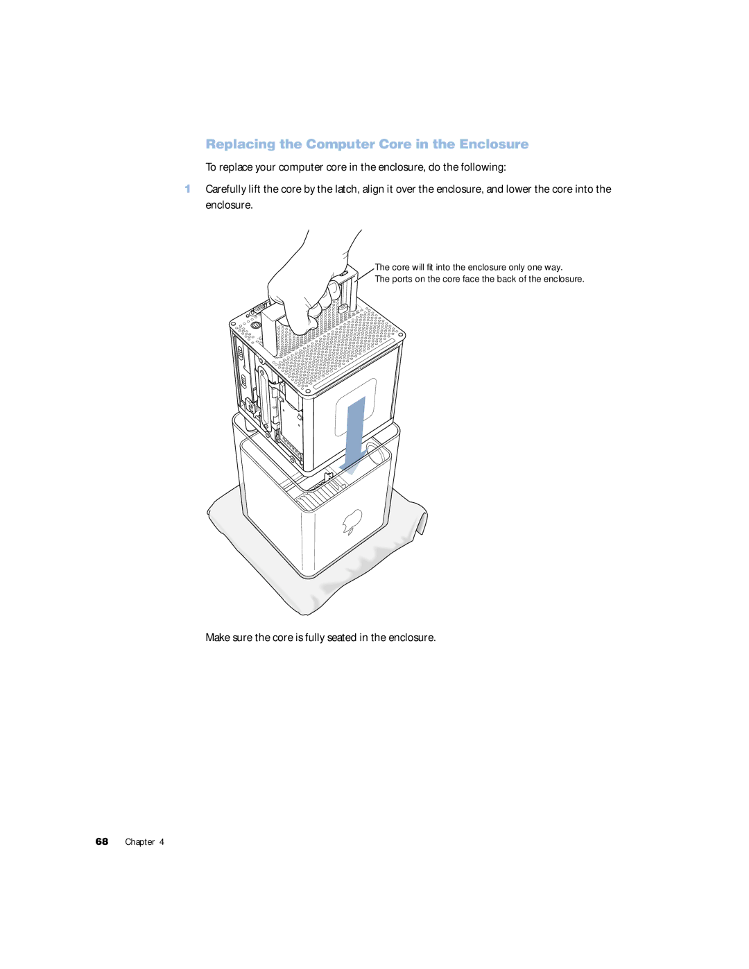 Apple G4 manual Replacing the Computer Core in the Enclosure, Make sure the core is fully seated in the enclosure 