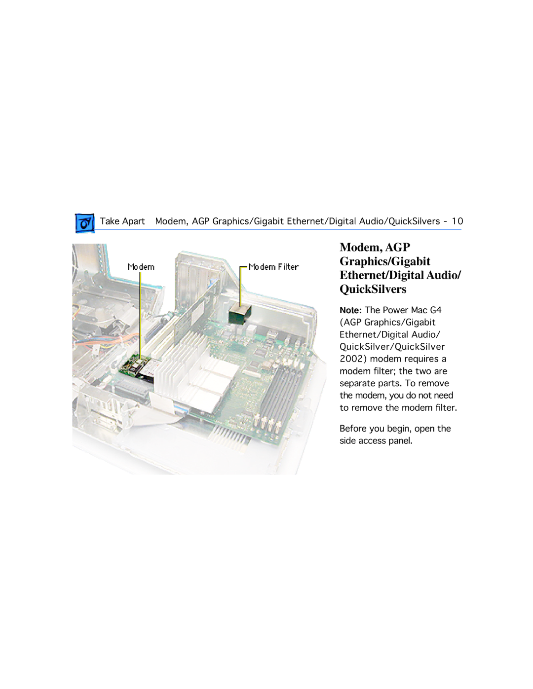 Apple G4 manual Before you begin, open the side access panel 