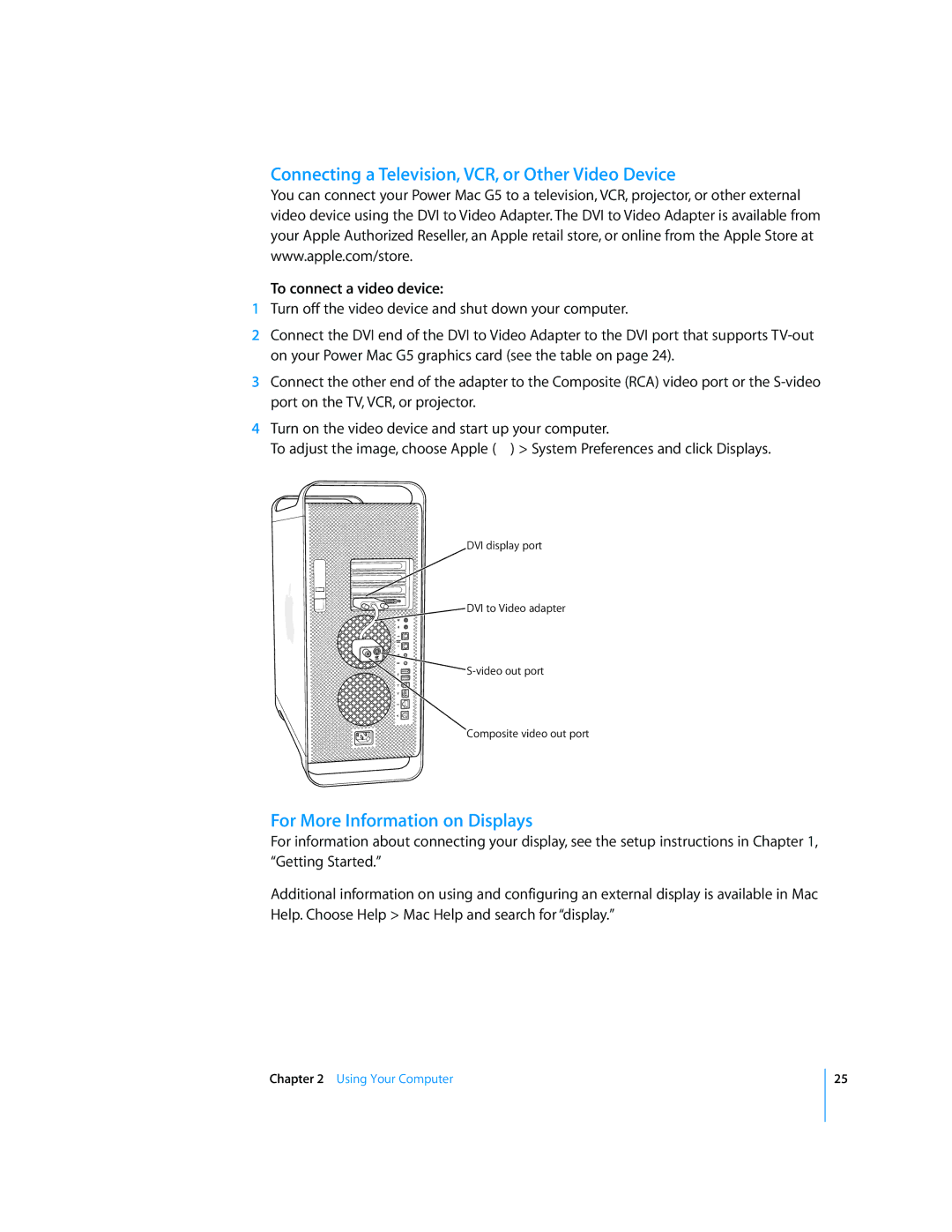 Apple G5 Connecting a Television, VCR, or Other Video Device, For More Information on Displays, To connect a video device 