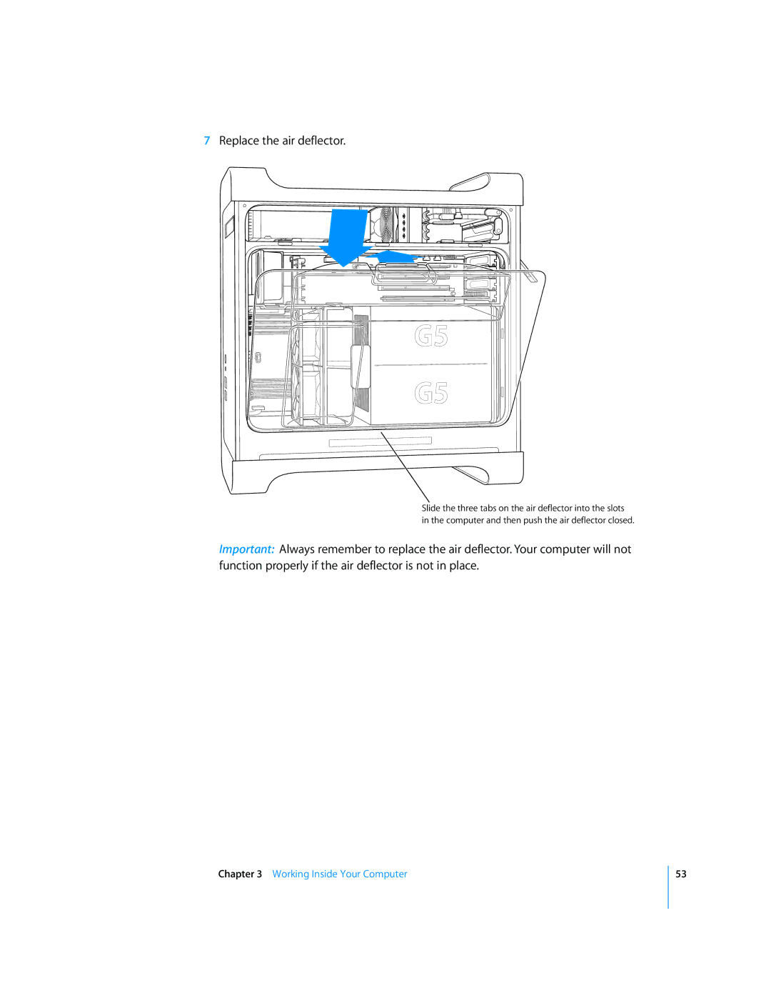 Apple G5 manual Replace the air deflector 