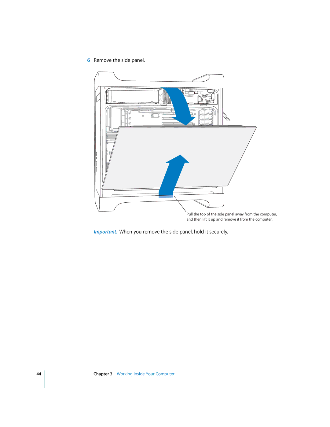 Apple G5 manual Important When you remove the side panel, hold it securely 