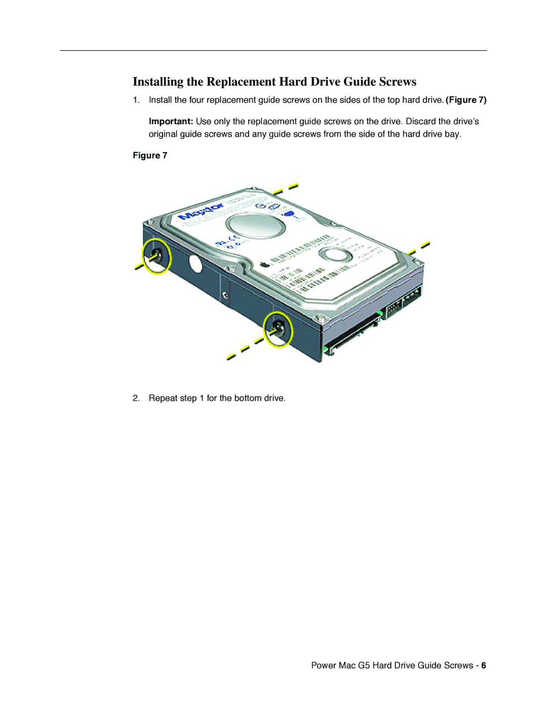 Apple G5 warranty Installing the Replacement Hard Drive Guide Screws 