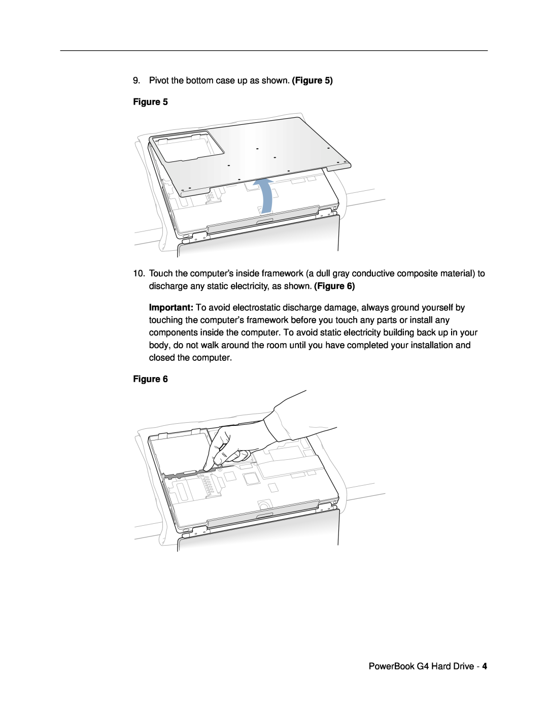 Apple warranty Pivot the bottom case up as shown. Figure, PowerBook G4 Hard Drive 