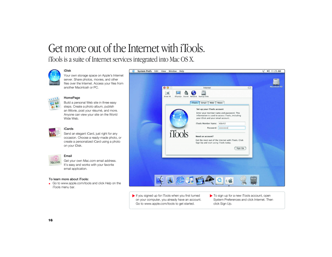 Apple I Book G3 Get more out of the Internet with iTools, iTools is a suite of Internet services integrated into Mac OS 