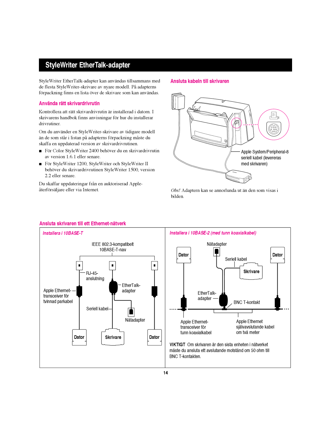 Apple II, EtherTalk Adapter StyleWriter EtherTalk-adapter, Använda rätt skrivardrivrutin, Ansluta kabeln till skrivaren 