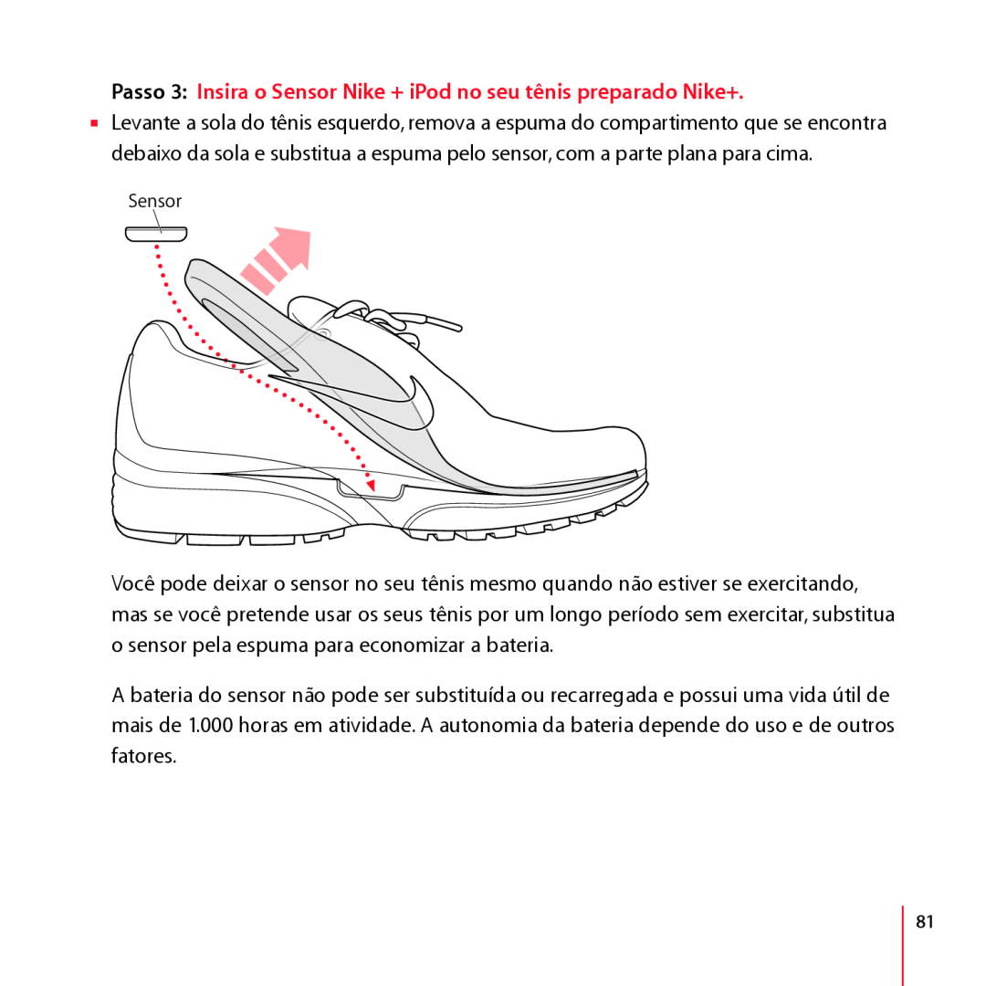 Apple LA034-4957-A manual Passo 3 Insira o Sensor Nike + iPod no seu tênis preparado Nike+ 
