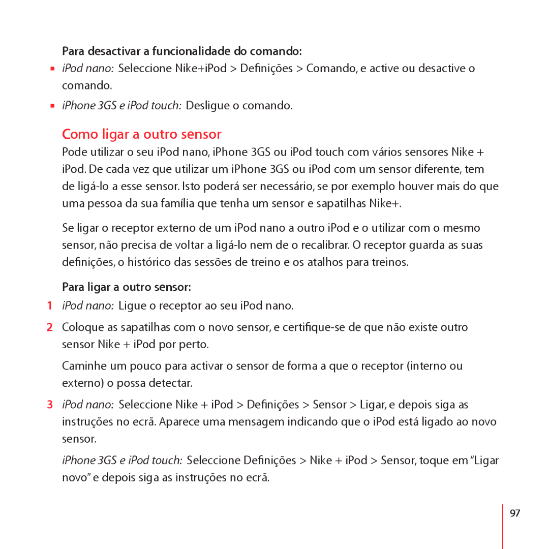 Apple LE034-4957-A manual Como ligar a outro sensor, Para desactivar a funcionalidade do comando, Para ligar a outro sensor 