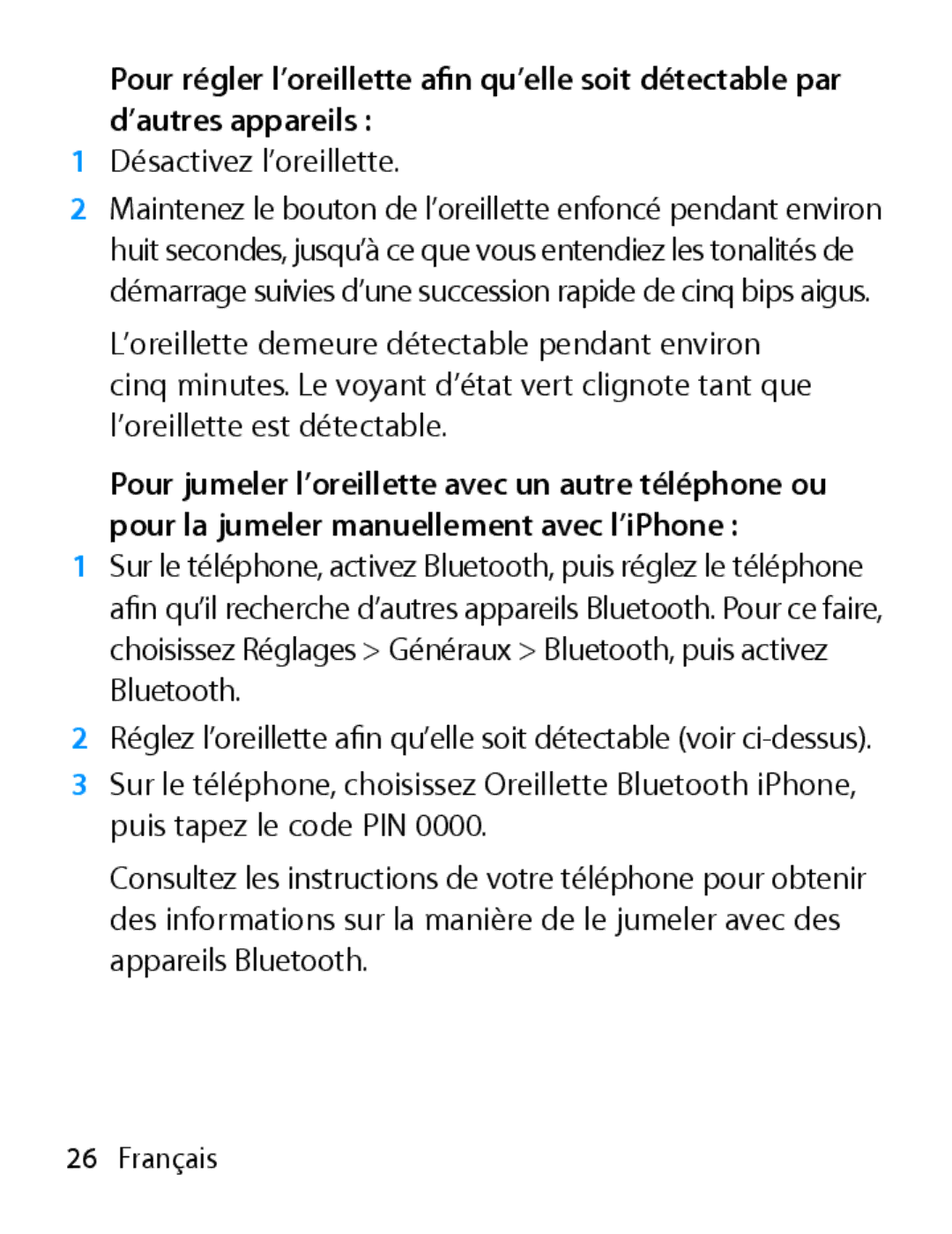 Apple MA817LL/A manual Désactivez l’oreillette 