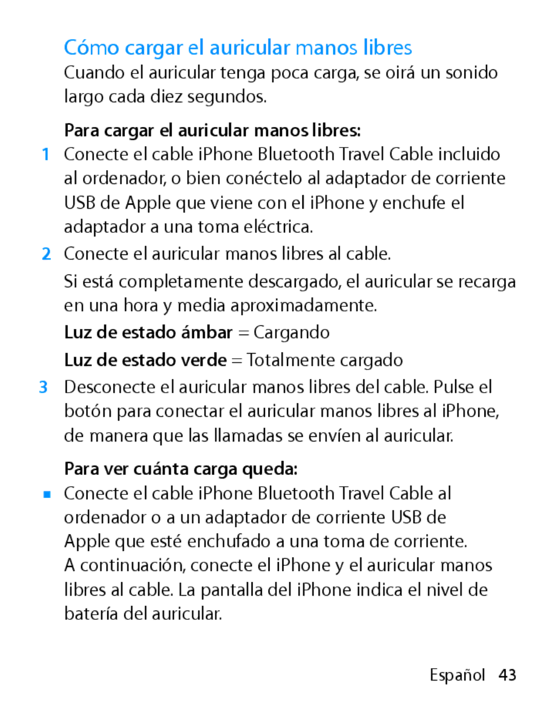 Apple MA817LL/A Cómo cargar el auricular manos libres, Para cargar el auricular manos libres, Para ver cuánta carga queda 