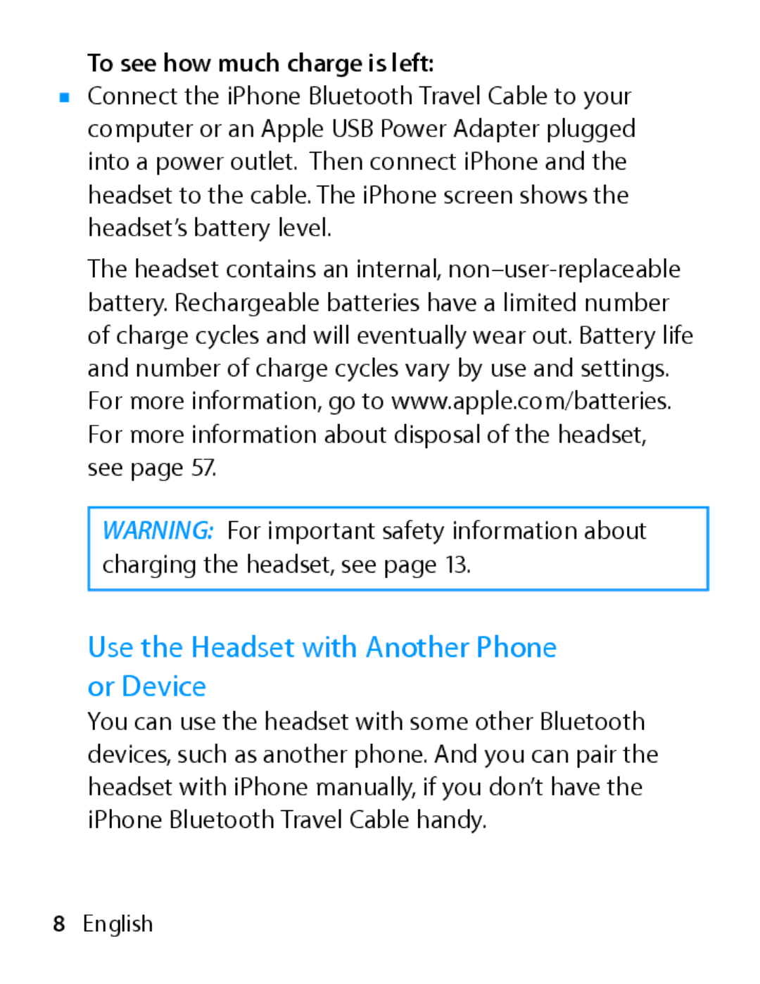 Apple MA817LL/A manual Use the Headset with Another Phone or Device, To see how much charge is left 