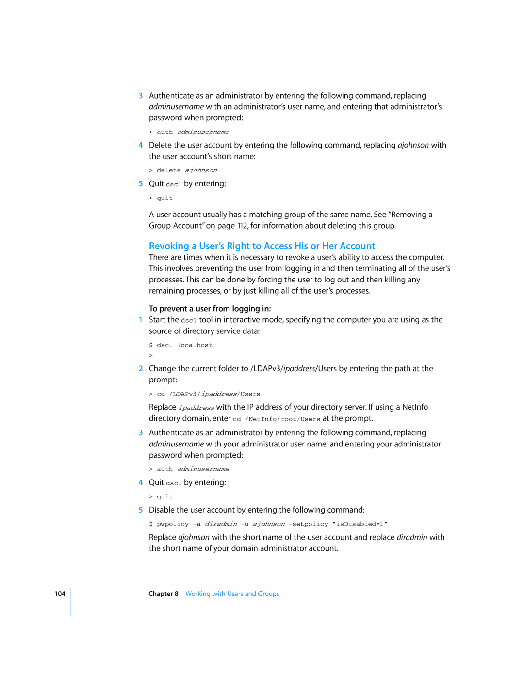 Apple Mac OS X Server manual Revoking a User’s Right to Access His or Her Account, To prevent a user from logging 