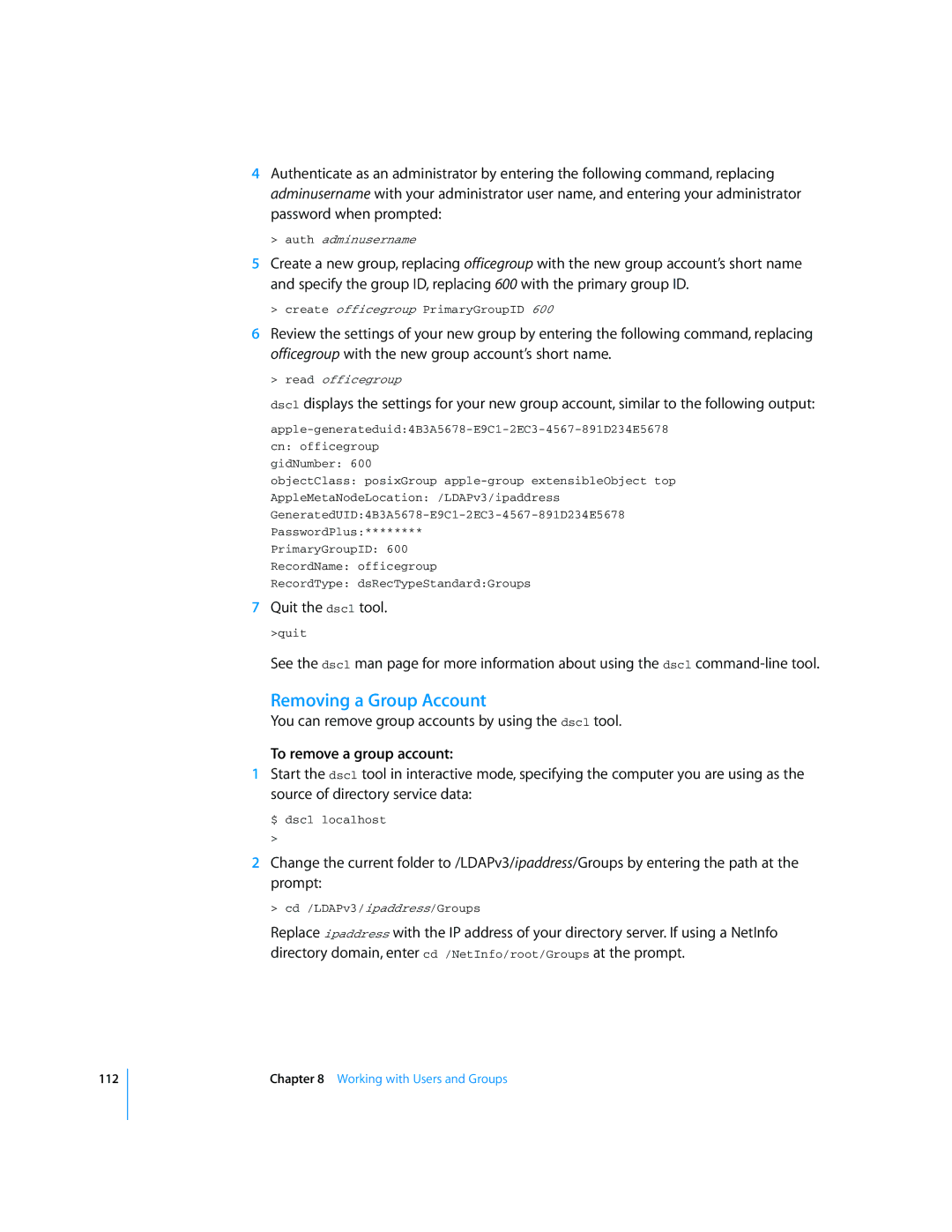 Apple Mac OS X Server manual Removing a Group Account, You can remove group accounts by using the dscl tool 