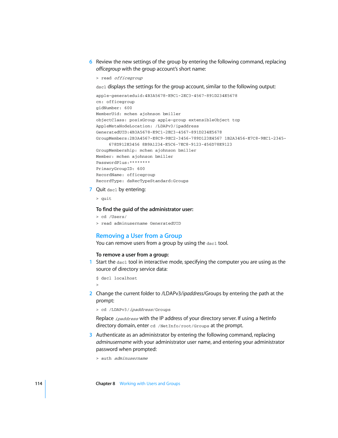 Apple Mac OS X Server manual Removing a User from a Group, You can remove users from a group by using the dscl tool 