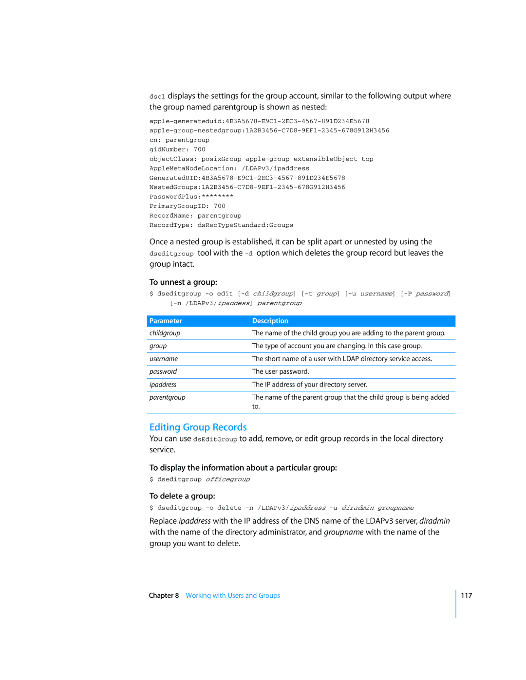 Apple Mac OS X Server manual Editing Group Records, To unnest a group, To display the information about a particular group 