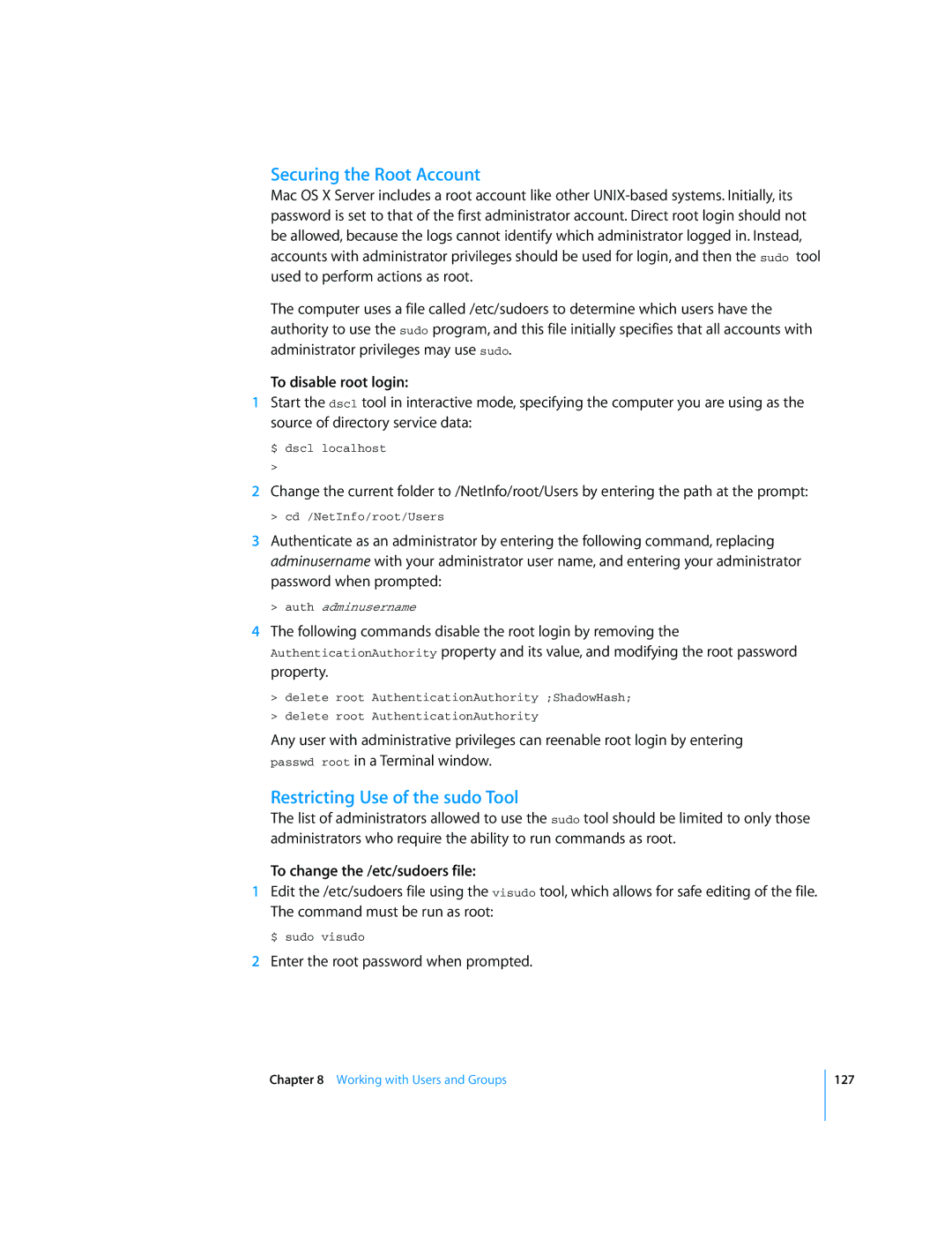 Apple Mac OS X Server manual Securing the Root Account, Restricting Use of the sudo Tool, To disable root login 