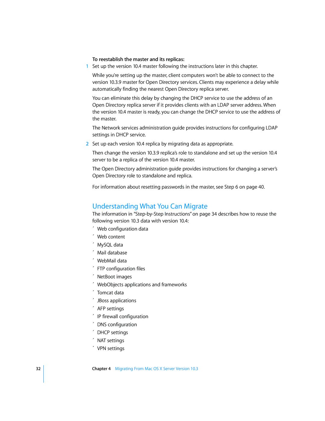 Apple Mac OS X manual Understanding What You Can Migrate, To reestablish the master and its replicas 