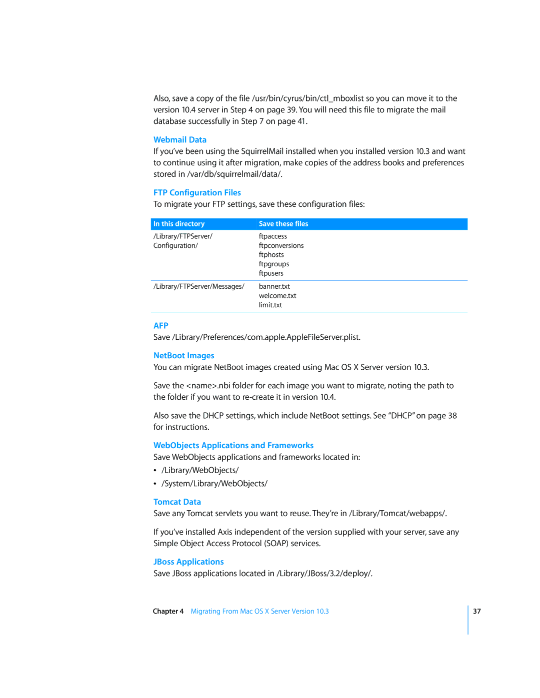 Apple Mac OS X manual Webmail Data, FTP Configuration Files, WebObjects Applications and Frameworks, Tomcat Data 