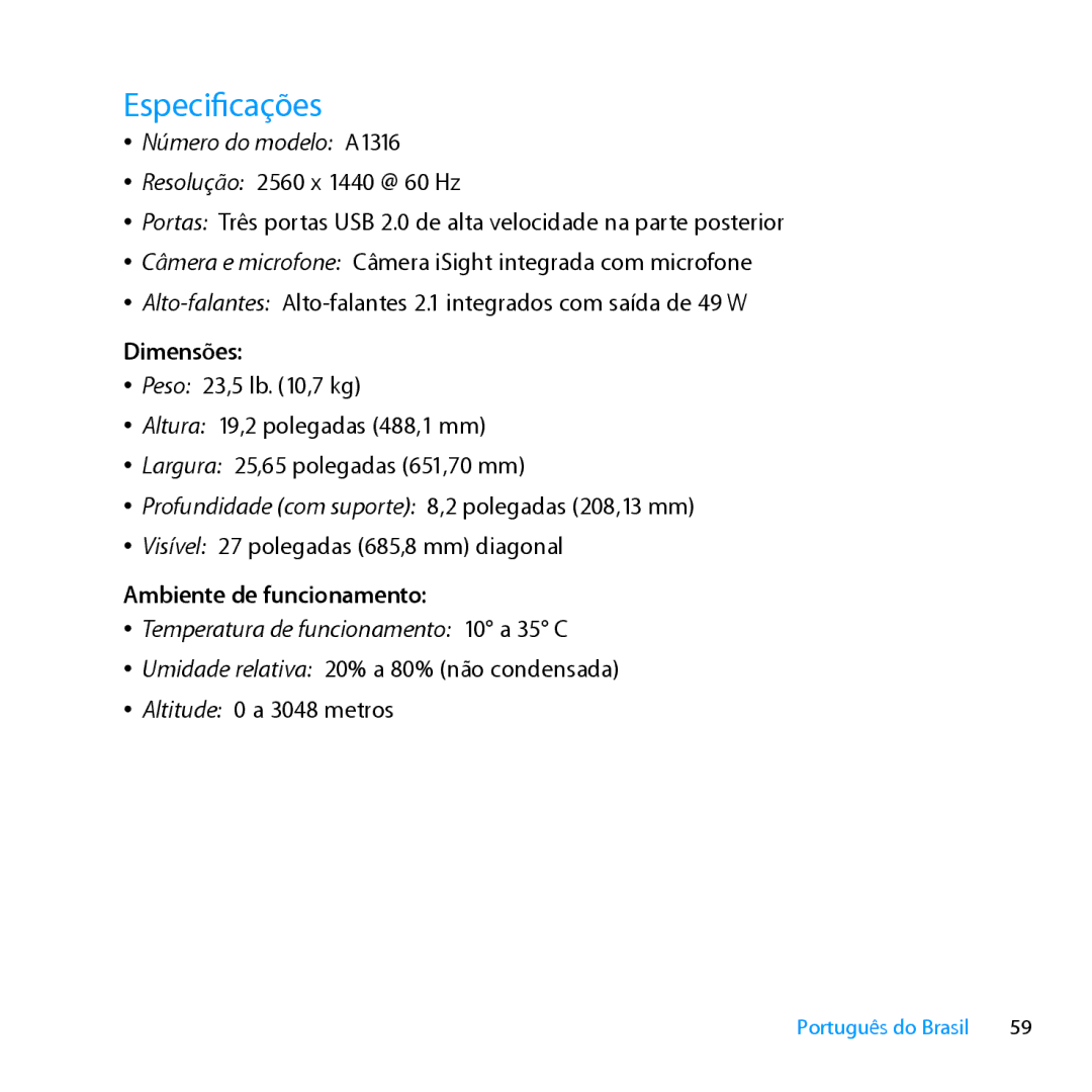 Apple MC007LL/A manual Especificações, Dimensões, Ambiente de funcionamento 