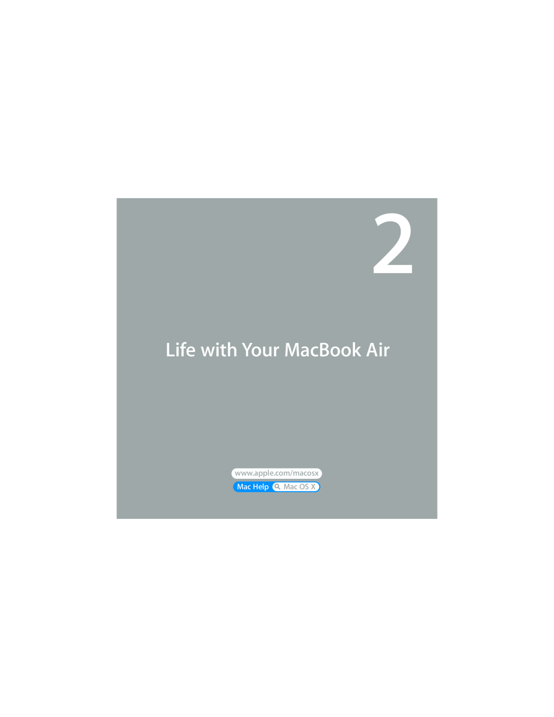 Apple MB003LL/A, MC233LL/A manual Life with Your MacBook Air, Mac Help Mac OS 