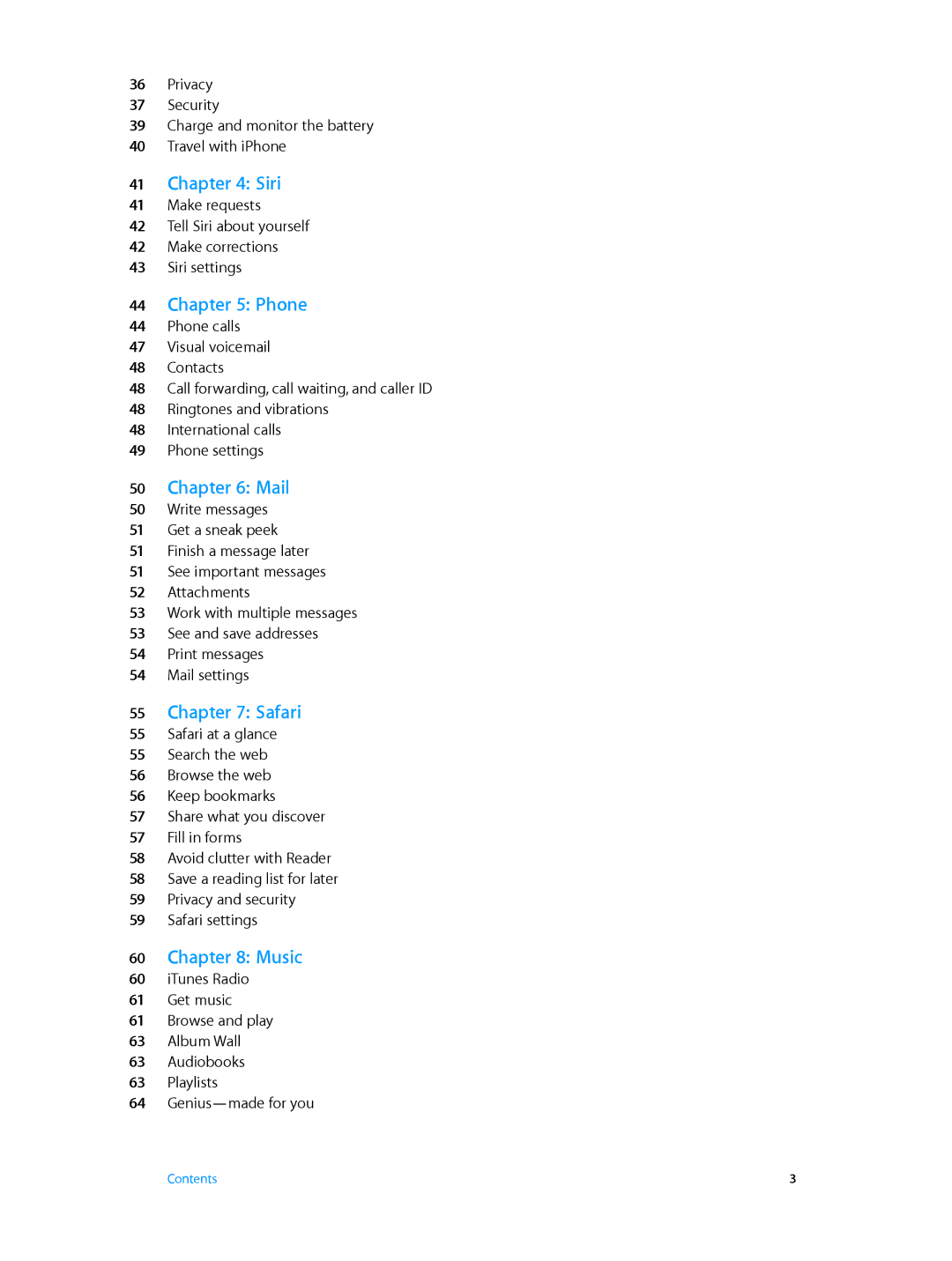 Apple MF263LL/A, MC319LL/A, MC536LL/A, MC918LL/A, ME493LL/A, ME344LL/A, ME556LL/A, MD655LL/A Siri, Phone, Mail, Safari, Music 