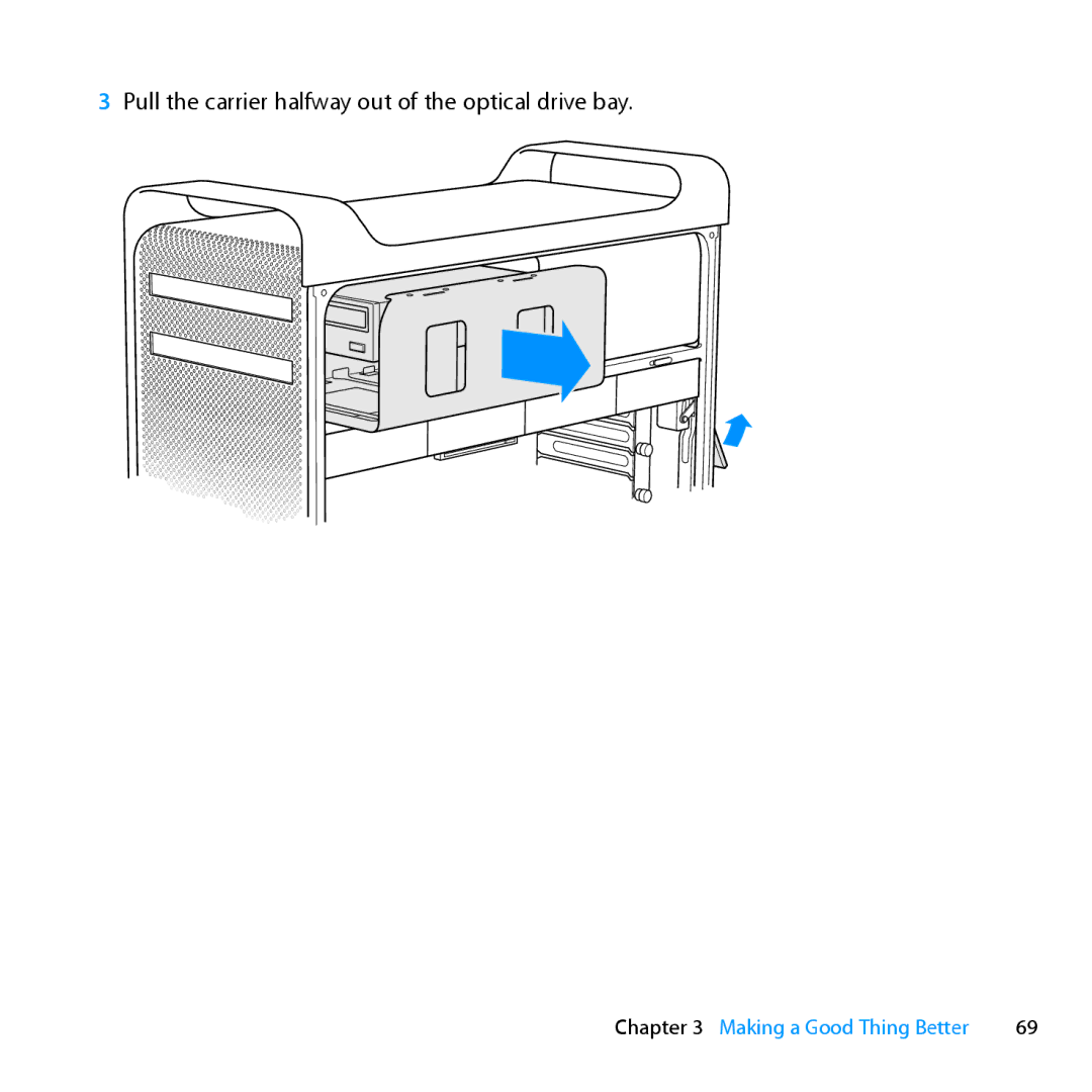 Apple MD772LL/A, MC561LL/A, MD770LL/A, MC560LL/A manual Pull the carrier halfway out of the optical drive bay 