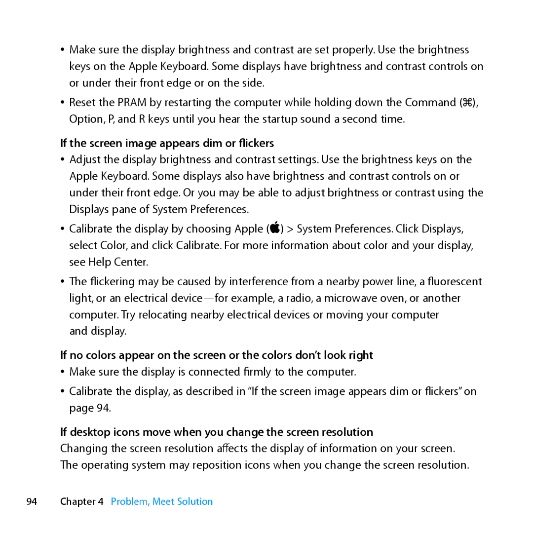Apple MD770LL/A If the screen image appears dim or flickers, If desktop icons move when you change the screen resolution 
