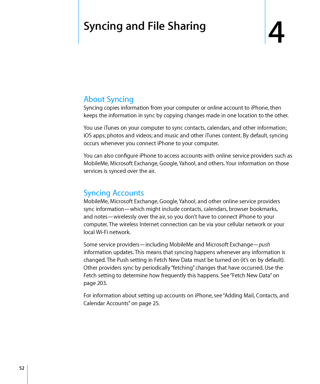 Apple MD439LL/A, MC603LL/A, MC610LL/A, MC678LL/A, MC604LL/A manual Syncing and File Sharing, About Syncing, Syncing Accounts 