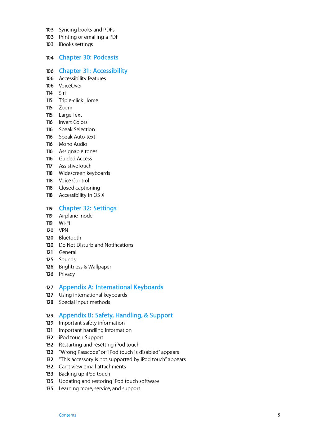 Apple MD724LL/A, MC903LL/A, ME643LL/A manual Podcasts Accessibility, Settings, Appendix a International Keyboards 