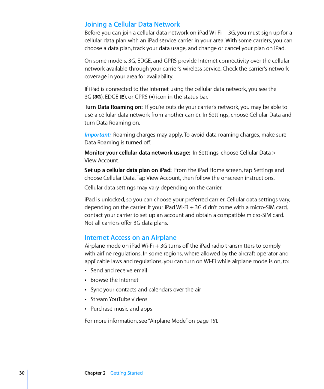 Apple MC822LL/A Joining a Cellular Data Network, Internet Access on an Airplane, Not all carriers offer 3G data plans 