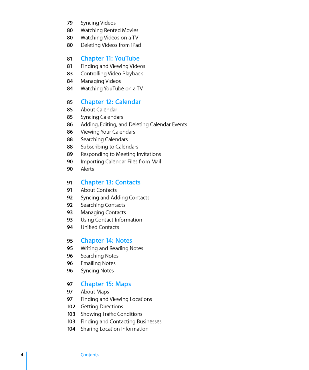 Apple MC774LL/A, MC992LL/A, MC983LL/A, MC987LL/A, MC963LL/A, MC959LLA, MC982LL/A, MC823LL/A YouTube, Calendar, Contacts, Maps 