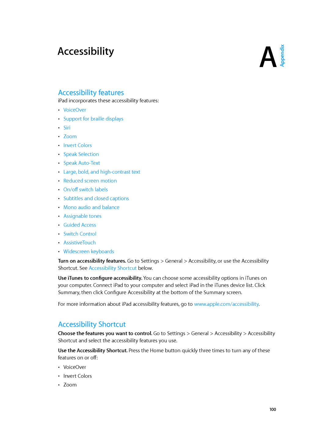 Apple MC981LL/A, MD510LL/A, MD366EA, MD370LL/A, MD329LL/A, MD368EA, MC979C/A Accessibility features, Accessibility Shortcut 