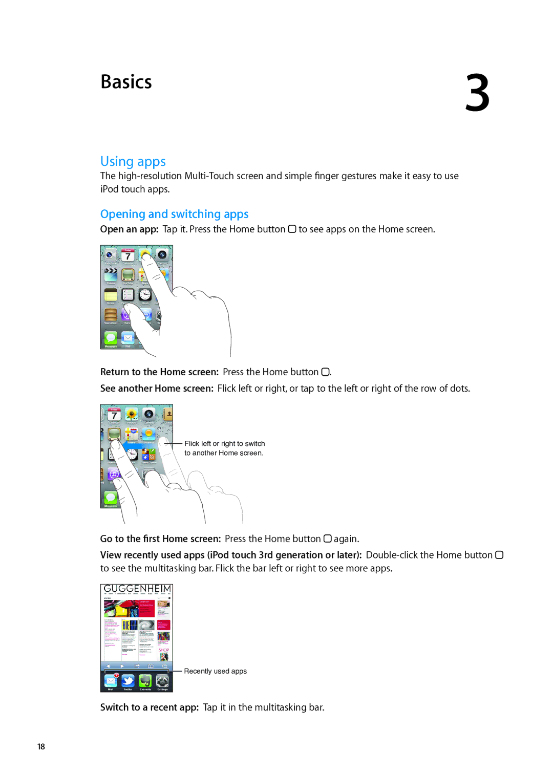 Apple ME179LL/A, MC544LL/A Basics, Using apps, Opening and switching apps, Return to the Home screen Press the Home button 