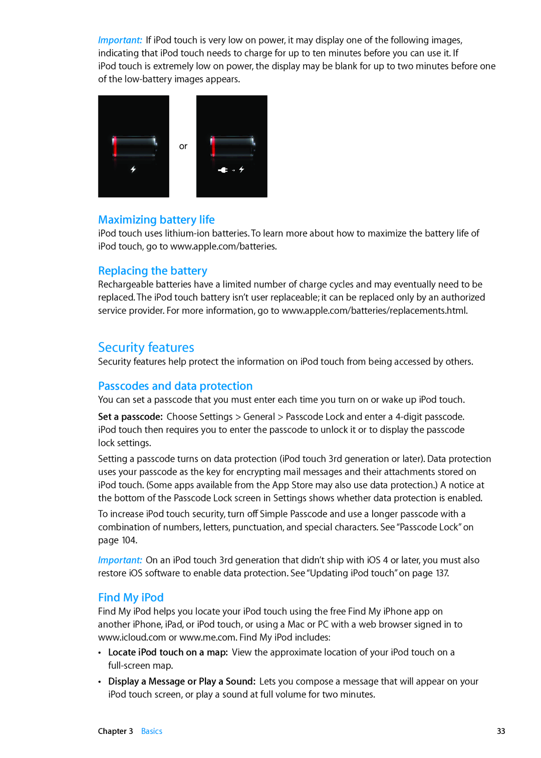 Apple MC544LL/A, ME179LL/A Security features, Maximizing battery life Replacing the battery, Passcodes and data protection 