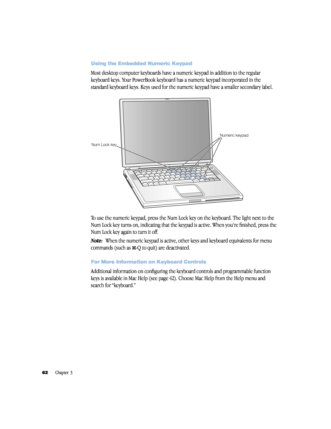 Apple powerbook g4 manual Using the Embedded Numeric Keypad, For More Information on Keyboard Controls, Chapter 