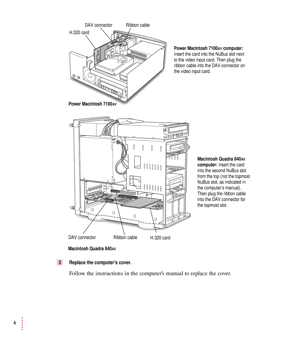 Apple quicktimeconferencing manual Power Macintosh 7100AV, Macintosh Quadra 840AV Replace the computer’s cover 