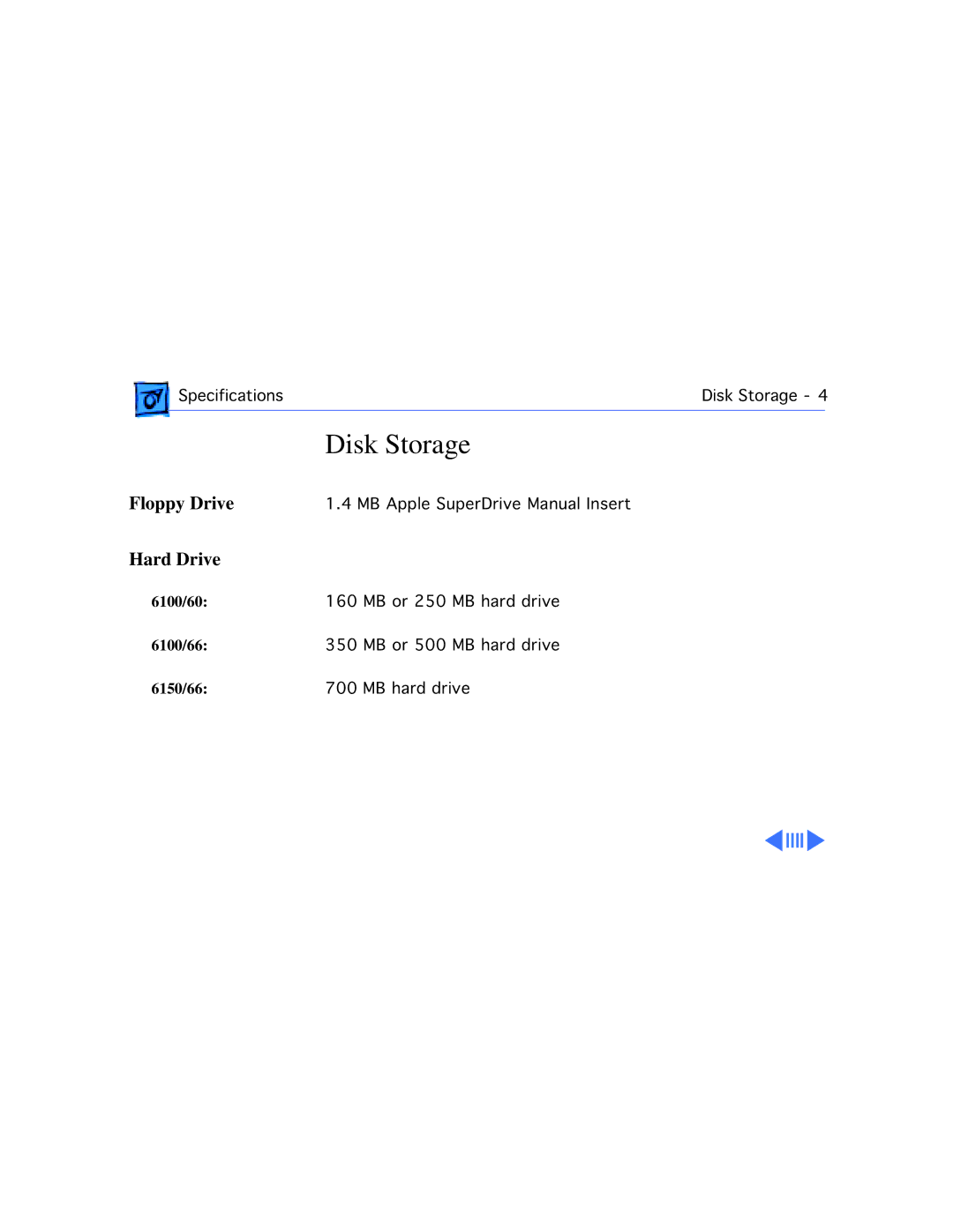 Apple WS 6150 manual Disk Storage, Floppy Drive Hard Drive 