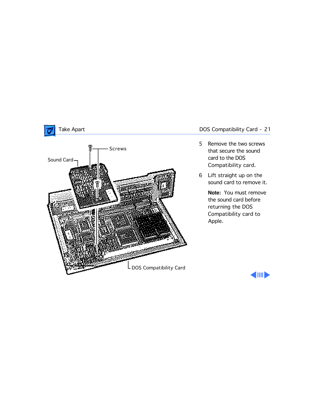 Apple WS 6150 manual Remove the two screws That secure the sound 