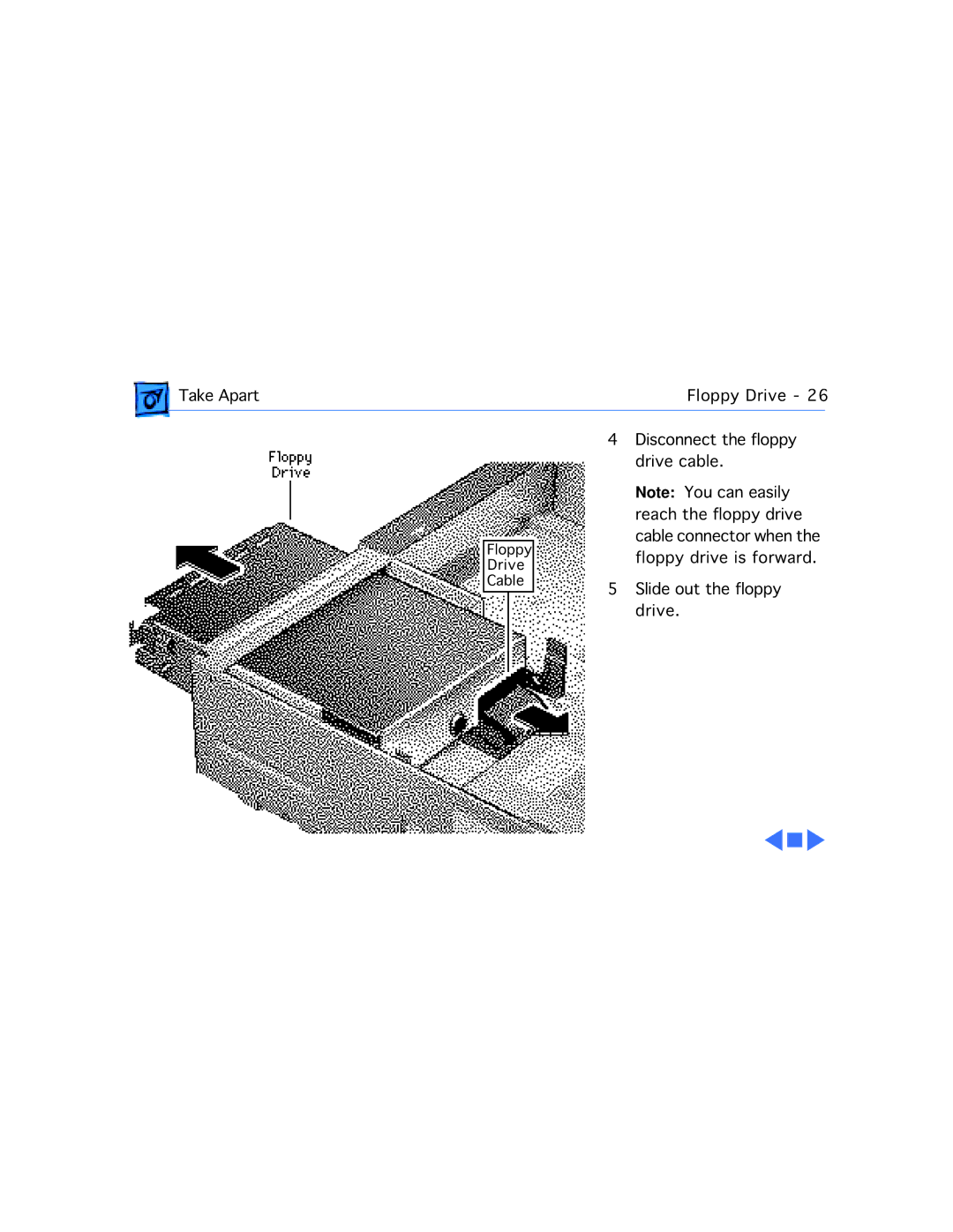 Apple WS 6150 manual Disconnect the floppy drive cable Slide out the floppy drive 