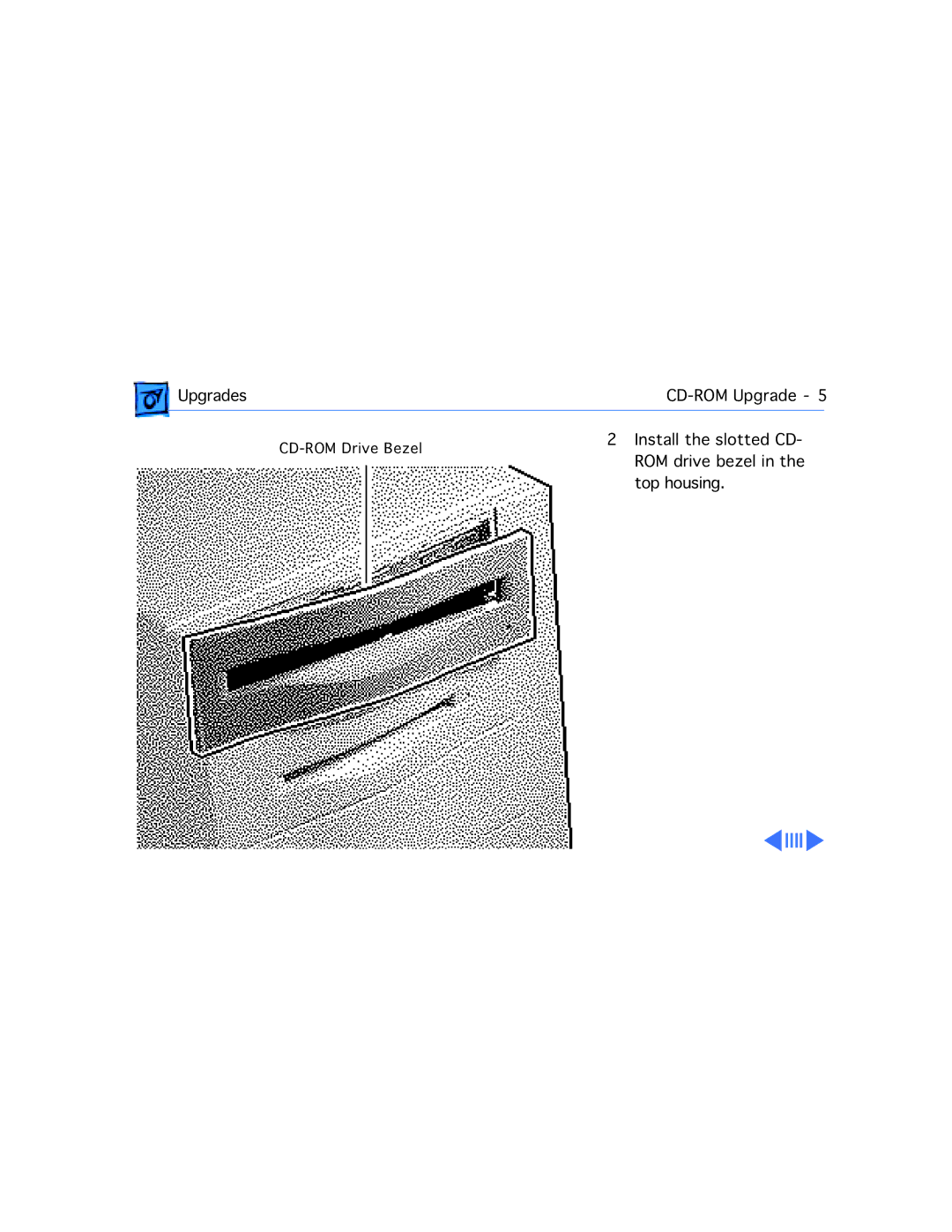 Apple WS 8150 manual Install the slotted CD ROM drive bezel Top housing 