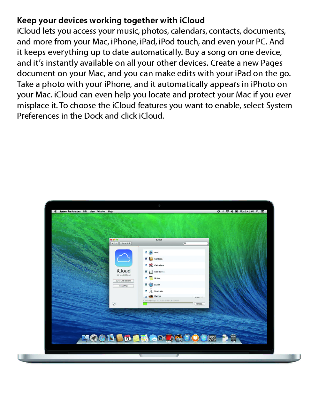 Apple Z0MK0LL/A, Z0MK000EN quick start Keep your devices working together with iCloud 