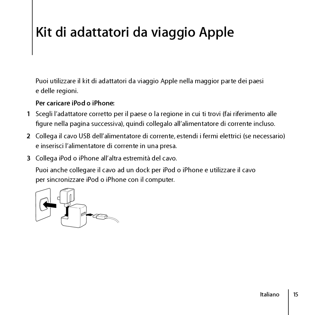 Apple World Travel Adapter, ZM034-4845-A manual Kit di adattatori da viaggio Apple, Per caricare iPod o iPhone, Italiano 