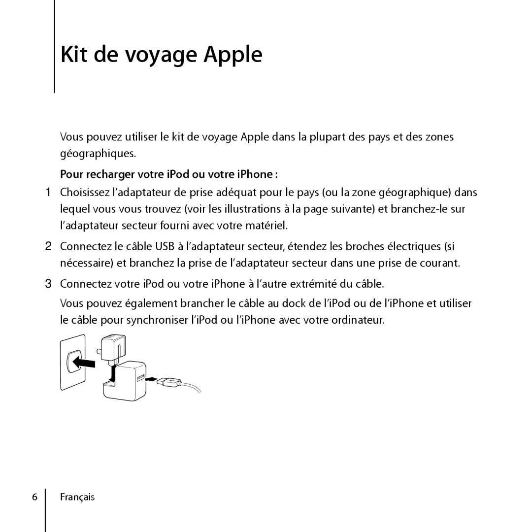 Apple ZM034-4845-A, World Travel Adapter manual Kit de voyage Apple, Pour recharger votre iPod ou votre iPhone, Français 