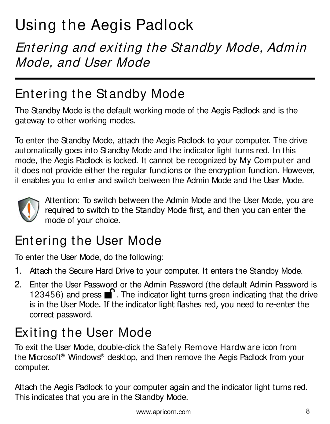 Apricorn A25PL256S256 Using the Aegis Padlock, Entering the Standby Mode, Entering the User Mode, Exiting the User Mode 